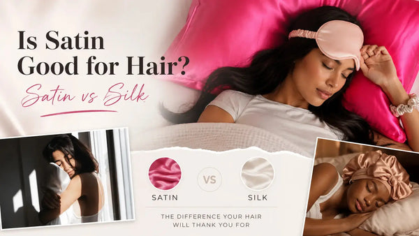 Satin pillowcase compared to silk on a bed - honest guide to whether satin is good for hair and why mulberry silk still outperforms it